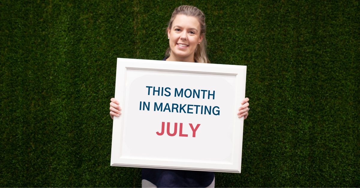 This Month in Marketing: July