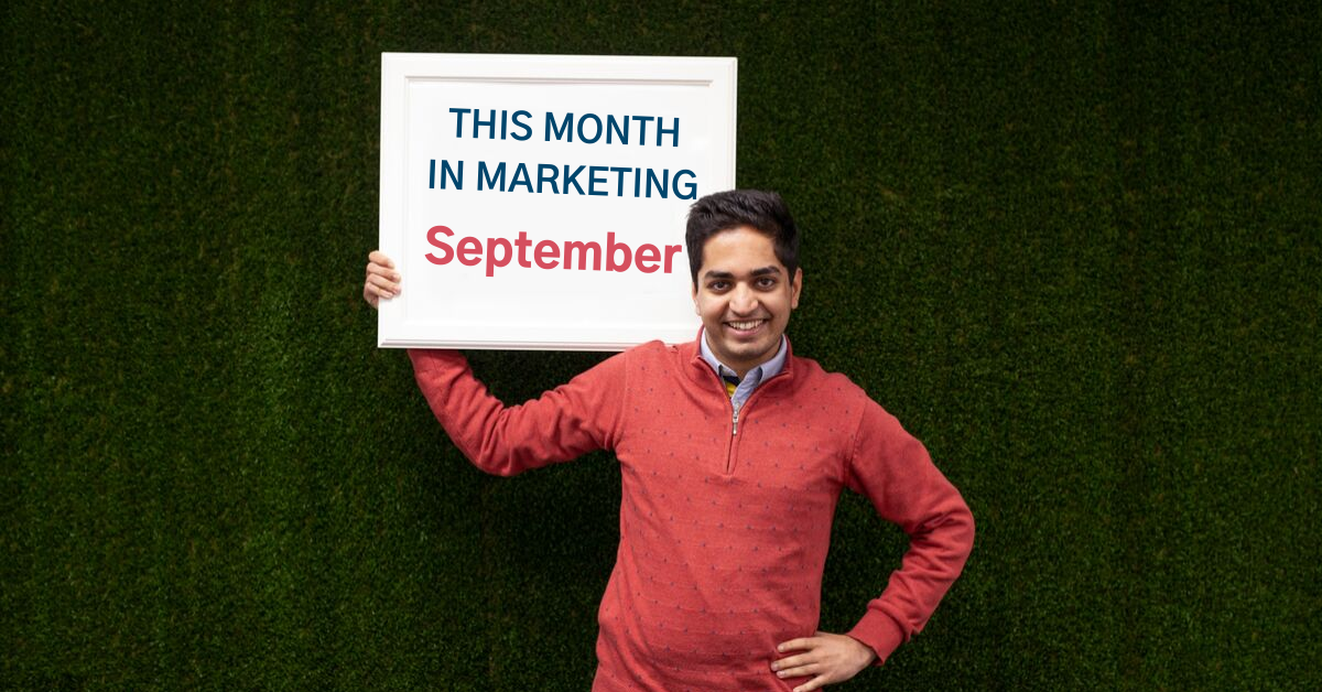 This Month In Marketing - September