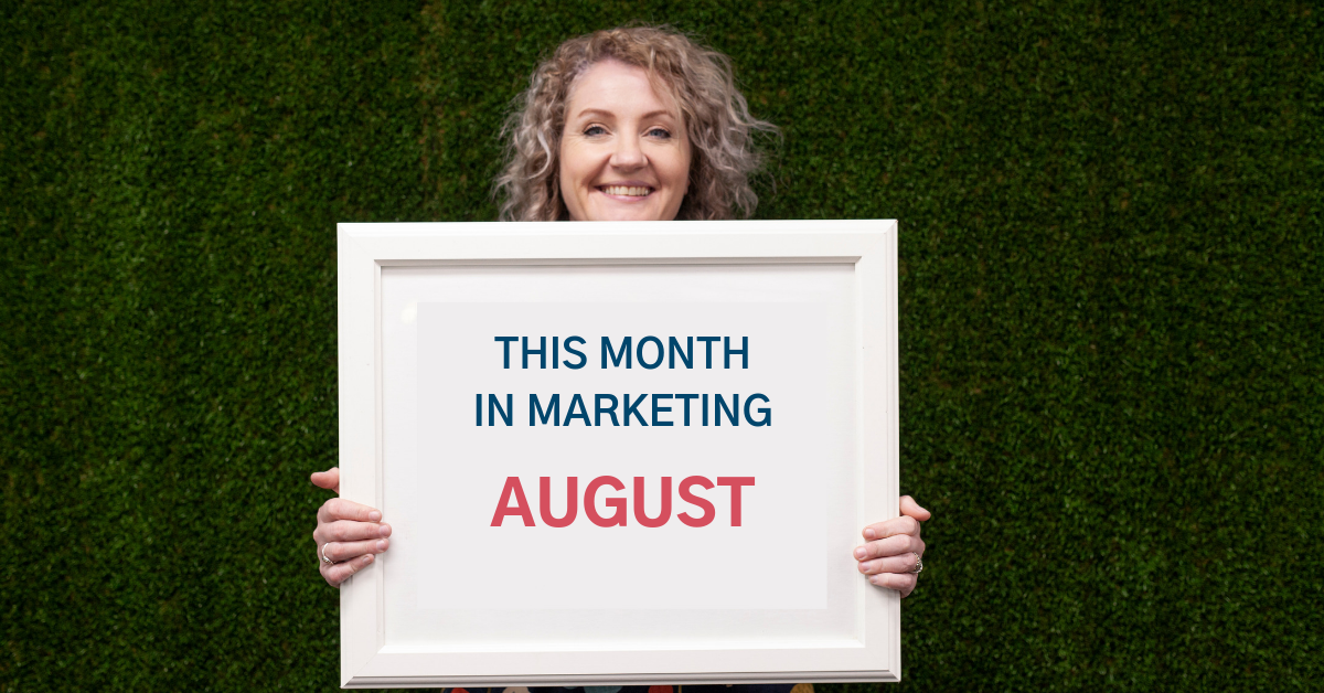 This Month in Marketing: August 2019