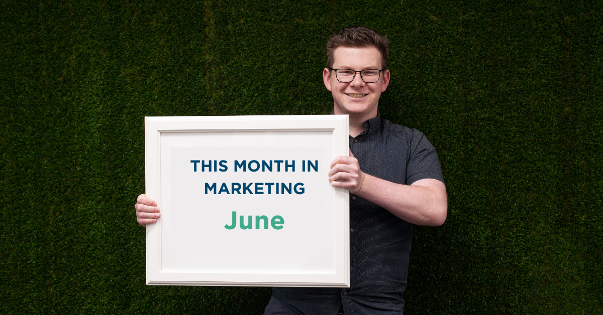 THIS MONTH IN MARKETING: JUNE 2020