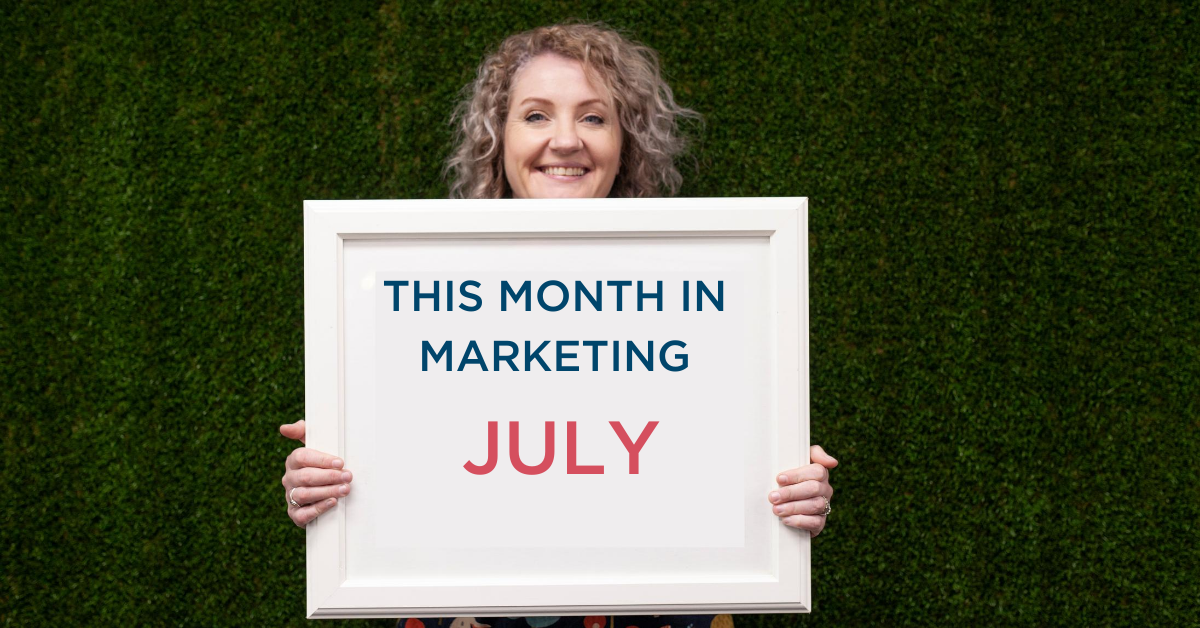 THIS MONTH IN MARKETING: JULY 2020