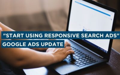 “Start Using Responsive Search Ads” – Google Ads Update